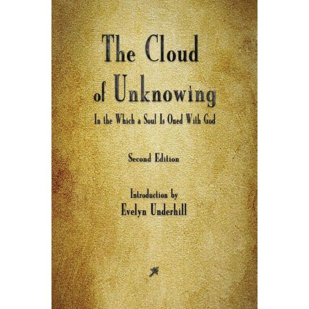 The Cloud of Unknowing -- Anonymous